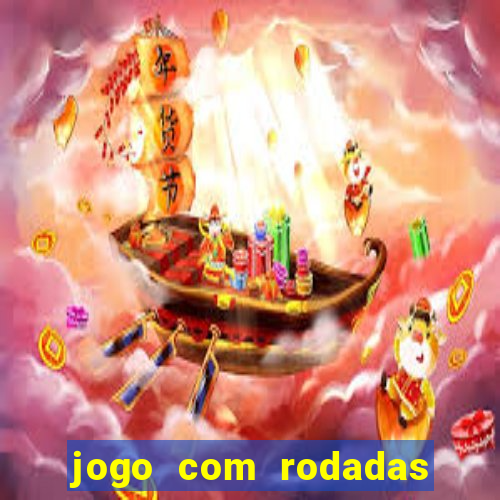 jogo com rodadas gratis sem deposito